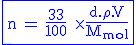 \rm \blue \fbox{n\,=\,\frac{33}{100} \times \frac{d.\rho.V}{M_{mol}}}